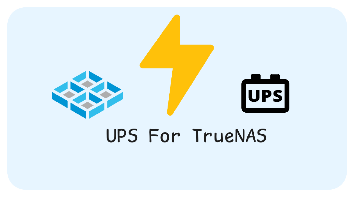 I Finally Got a UPS: TrueNas Setup Guide