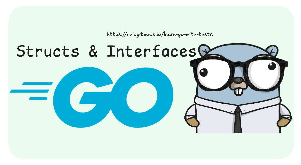 Go: Structs, Methods & Interfaces