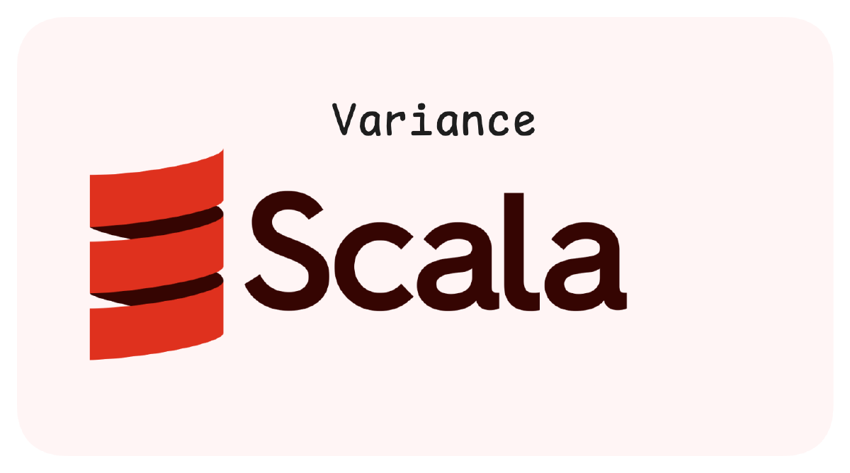 Scala: Variance